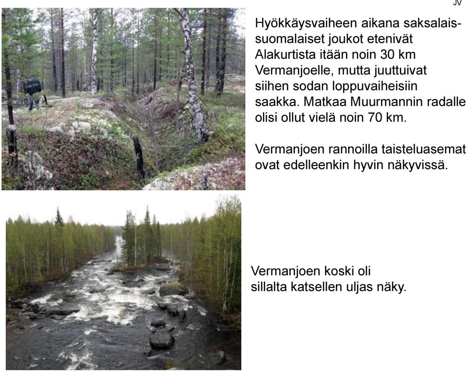 Matkaa Muurmannin radalle olisi ollut vielä noin 70 km.