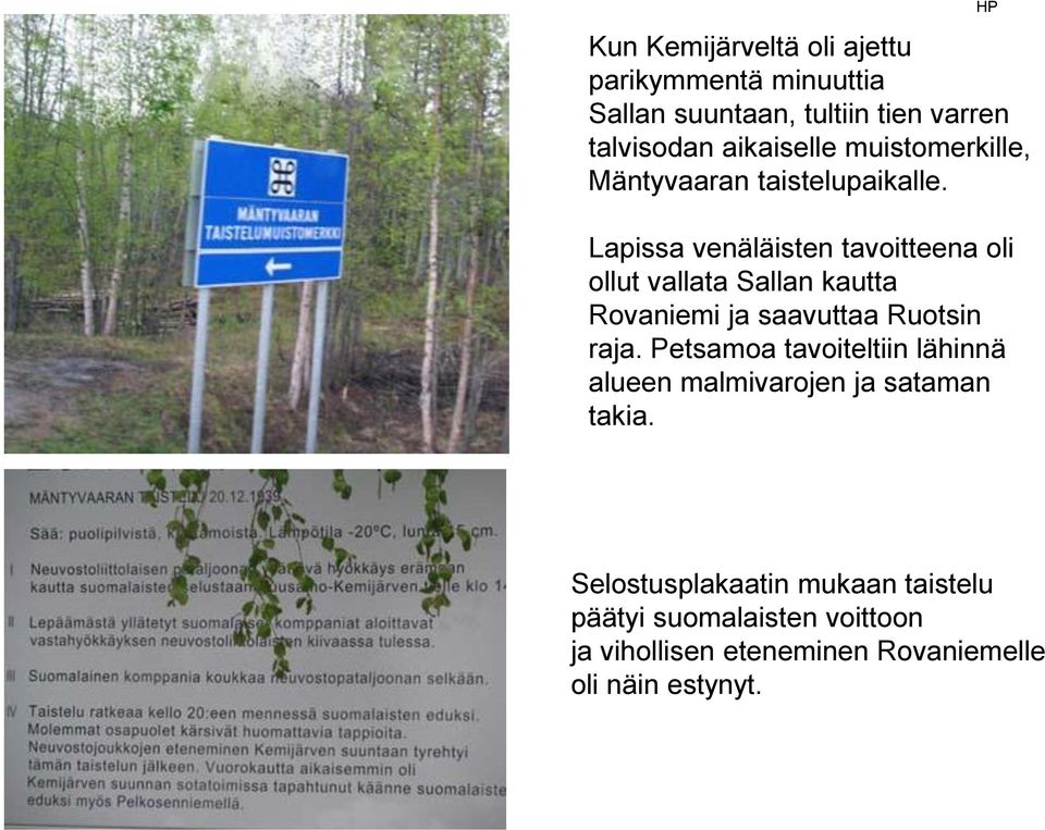 HP Lapissa venäläisten tavoitteena oli ollut vallata Sallan kautta Rovaniemi ja saavuttaa Ruotsin raja.