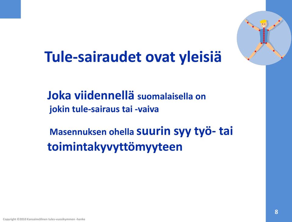 tule-sairaus tai -vaiva Masennuksen