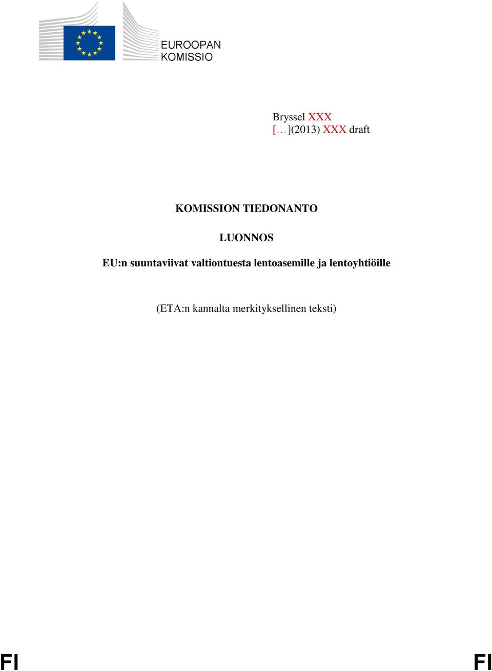 suuntaviivat valtiontuesta lentoasemille ja