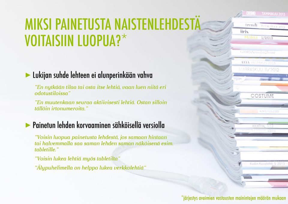 seuraa aktiivisesti lehtiä. Ostan silloin tällöin irtonumeroita.