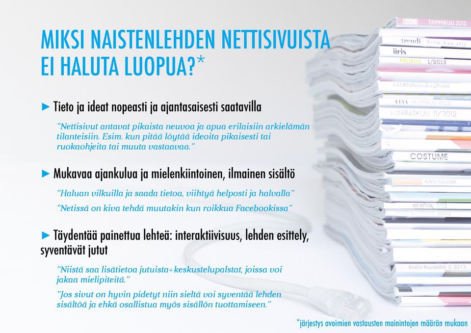 Mukavaa ajankulua ja mielenkiintoinen, ilmainen sisältö Haluan vilkuilla ja saada tietoa, viihtyä helposti ja halvalla Netissä on kiva tehdä muutakin kun roikkua Facebookissa täydentää