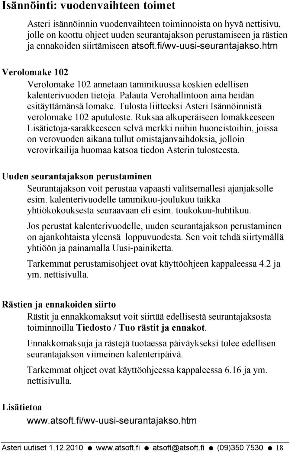 Tulosta liitteeksi Asteri Isännöinnistä verolomake 102 aputuloste.