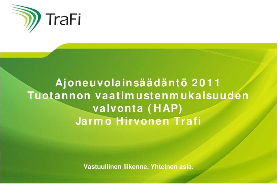 valvonta (HAP) Jarmo Hirvonen