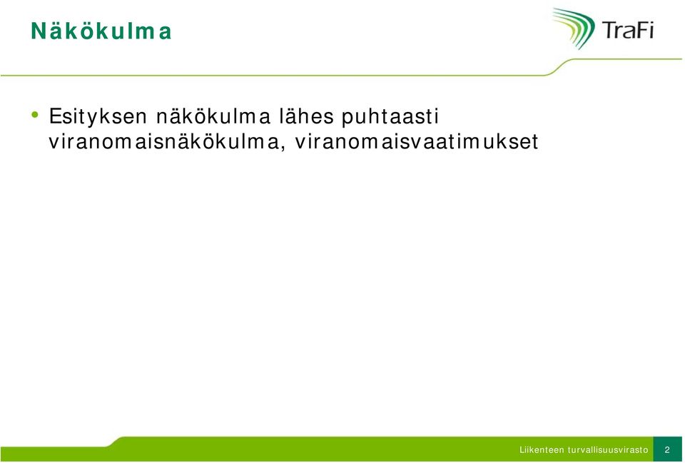 viranomaisnäkökulma,