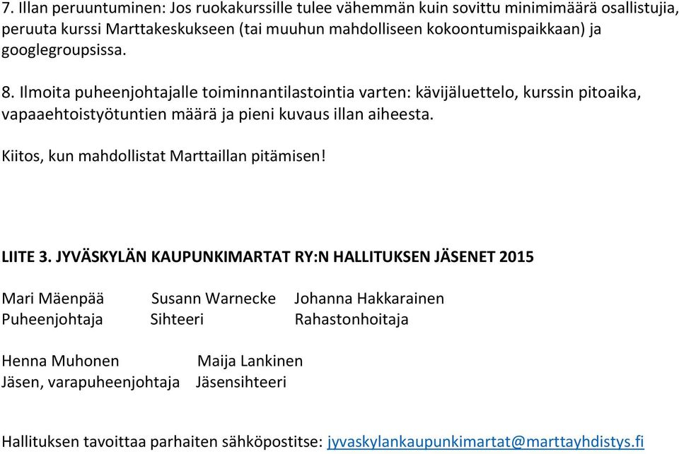 Kiitos, kun mahdollistat Marttaillan pitämisen! LIITE 3.