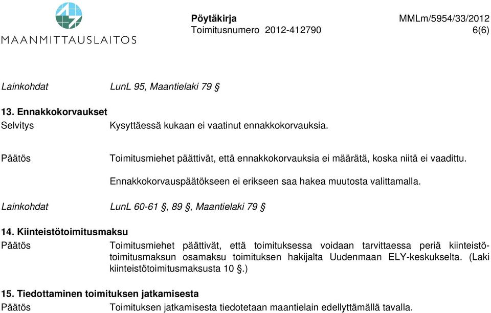 Lainkohdat LunL 60-61, 89, Maantielaki 79 14.