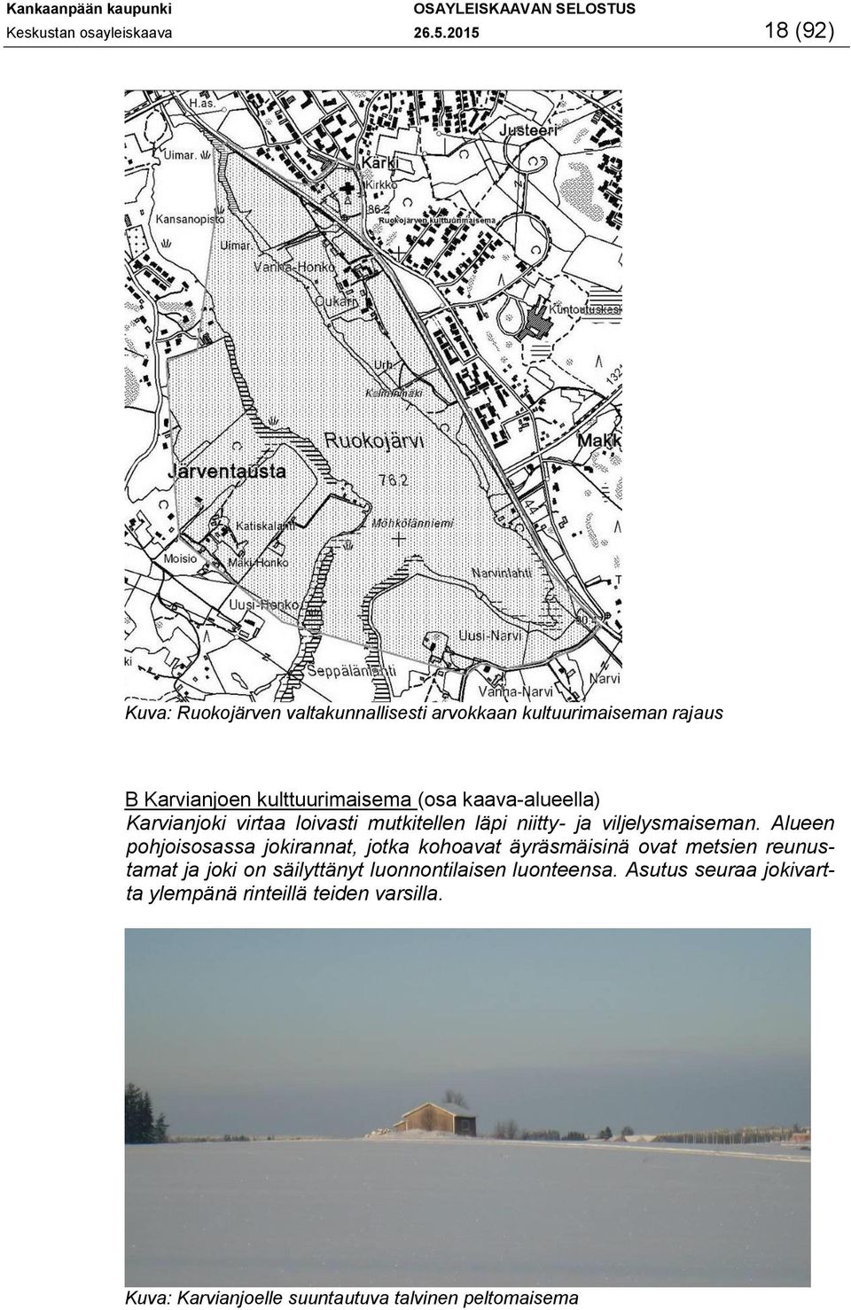 kaava-alueella) Karvianjoki virtaa loivasti mutkitellen läpi niitty- ja viljelysmaiseman.