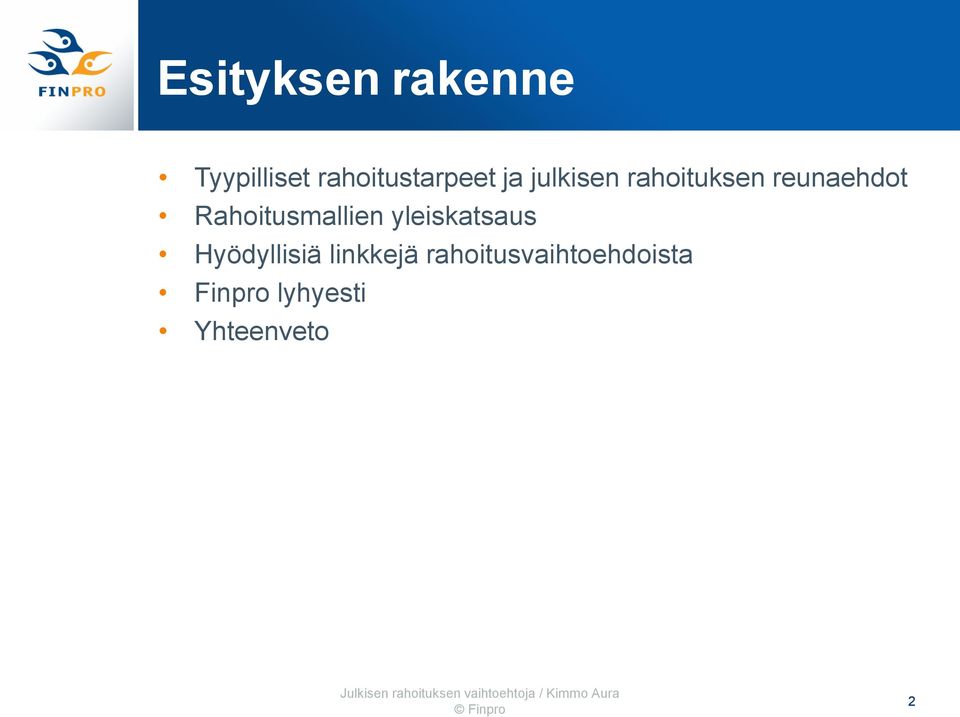 Rahoitusmallien yleiskatsaus Hyödyllisiä