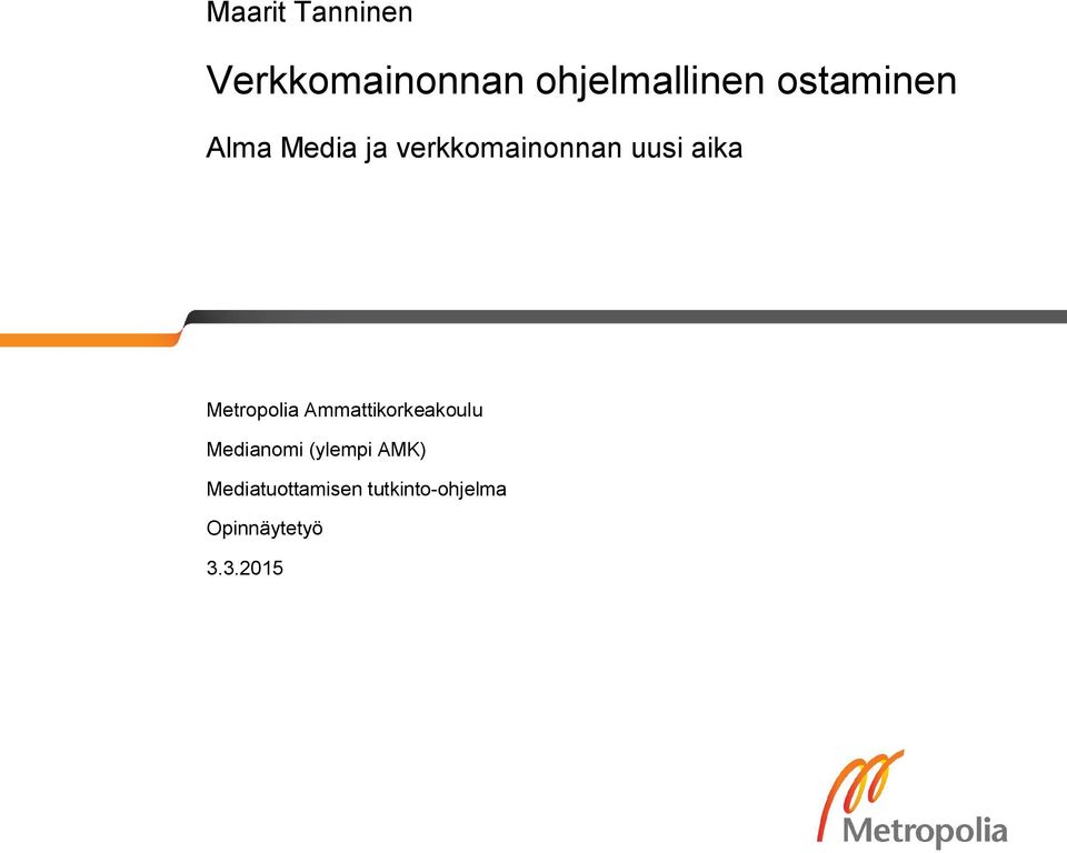 Metropolia Ammattikorkeakoulu Medianomi (ylempi