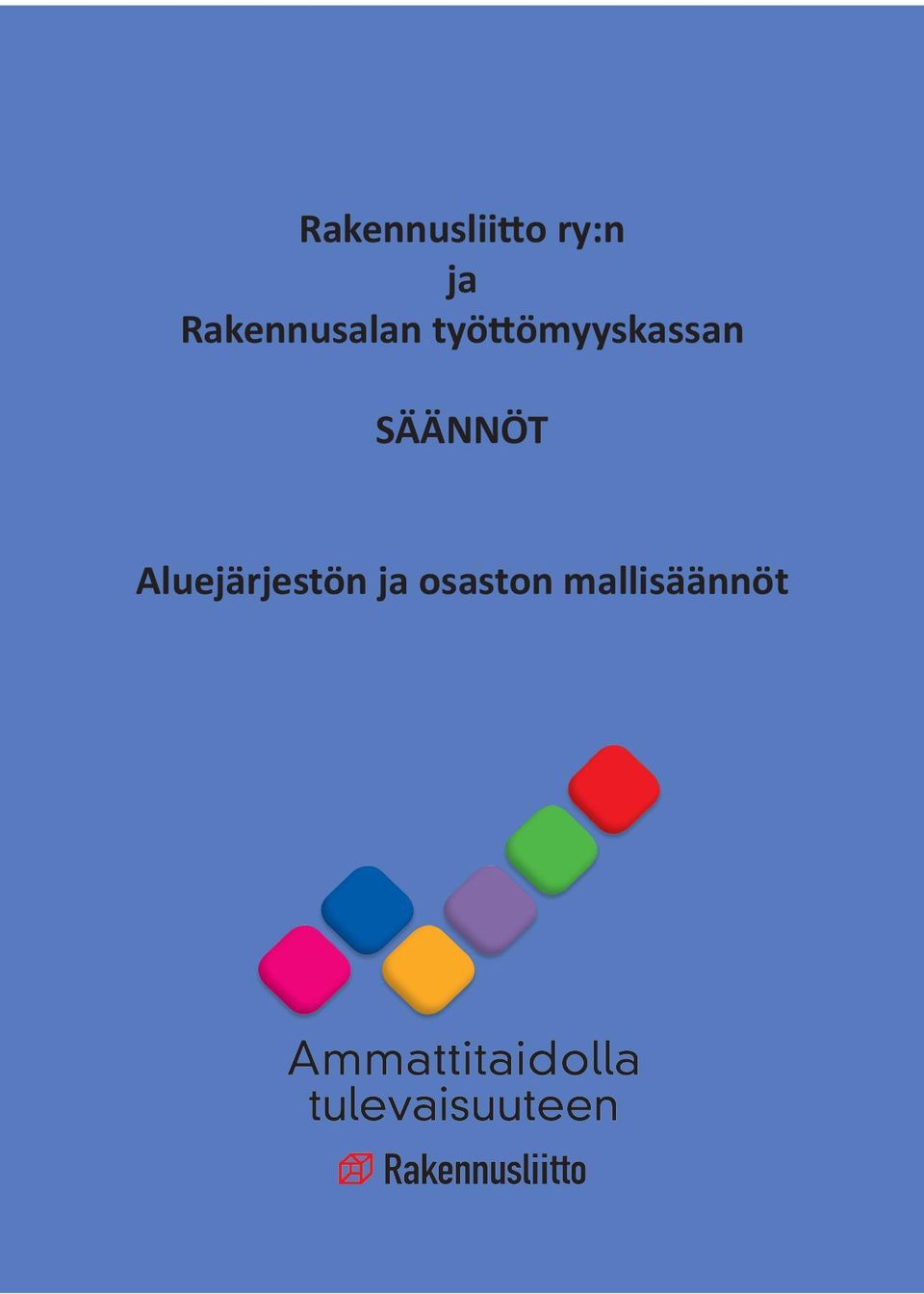 työttömyyskassan SÄÄNNÖT