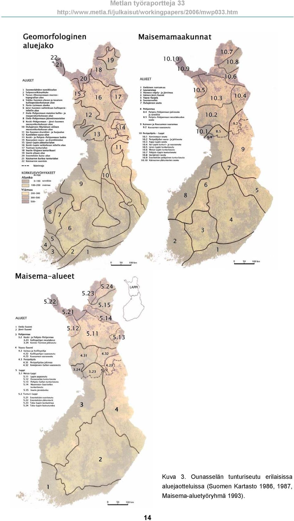 erilaisissa aluejaotteluissa