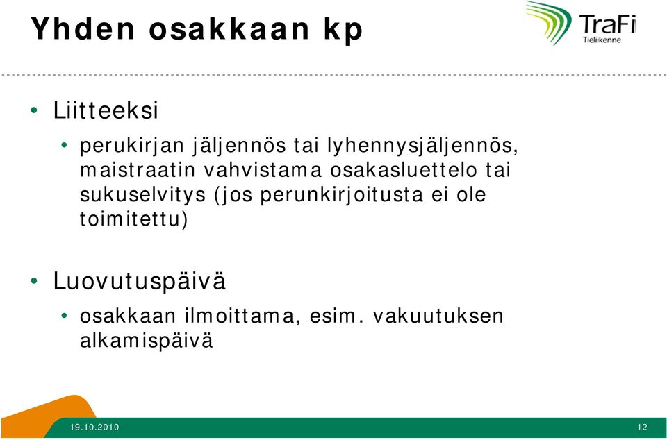 sukuselvitys (jos perunkirjoitusta ei ole toimitettu)