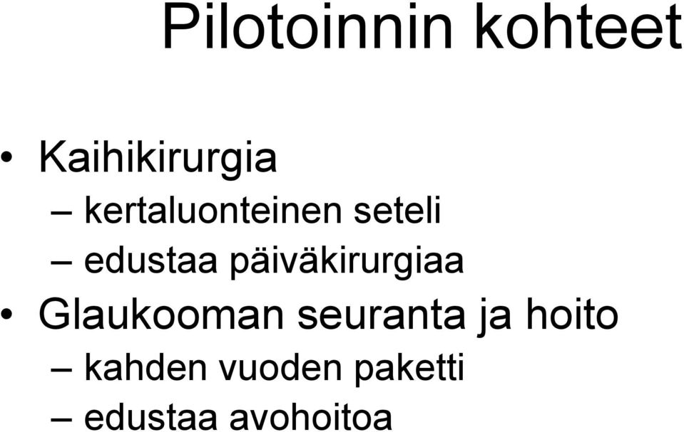 päiväkirurgiaa Glaukooman seuranta