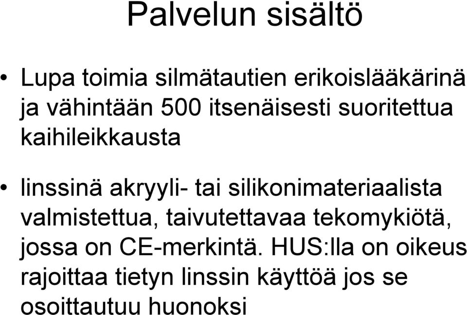 silikonimateriaalista valmistettua, taivutettavaa tekomykiötä, jossa on