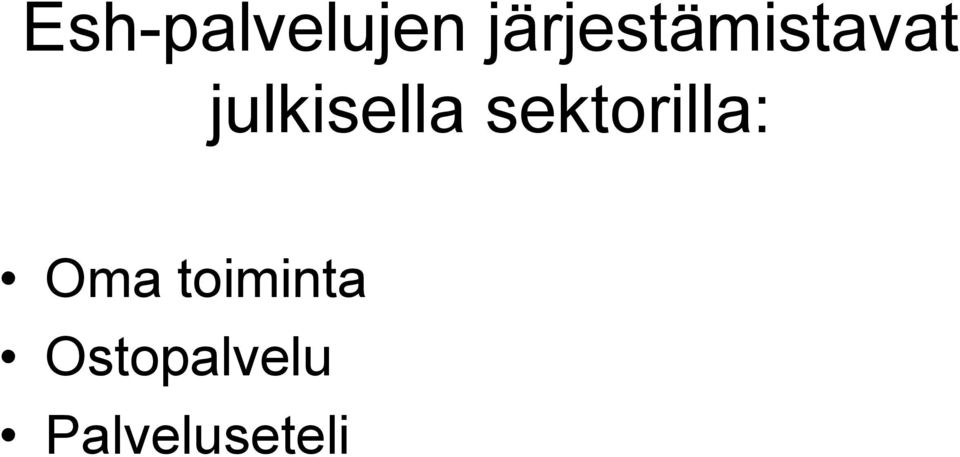 julkisella sektorilla: