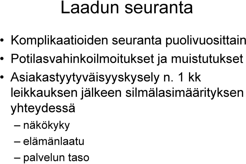 muistutukset Asiakastyytyväisyyskysely n.