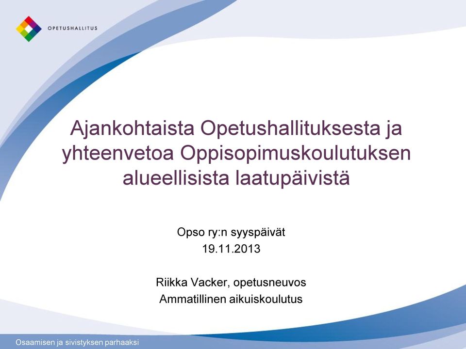 alueellisista laatupäivistä Opso ry:n