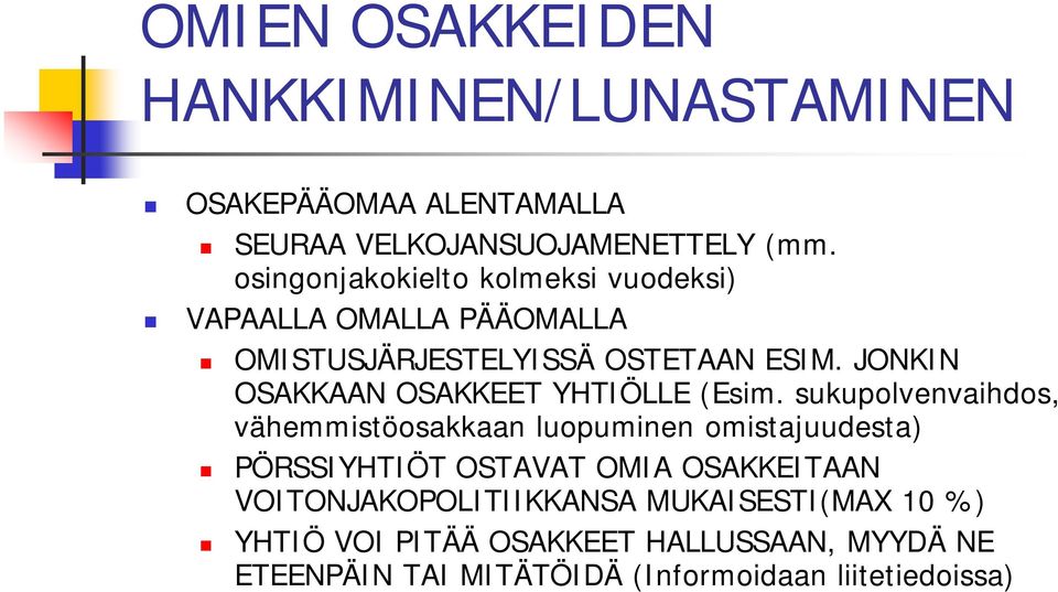 JONKIN OSAKKAAN OSAKKEET YHTIÖLLE (Esim.