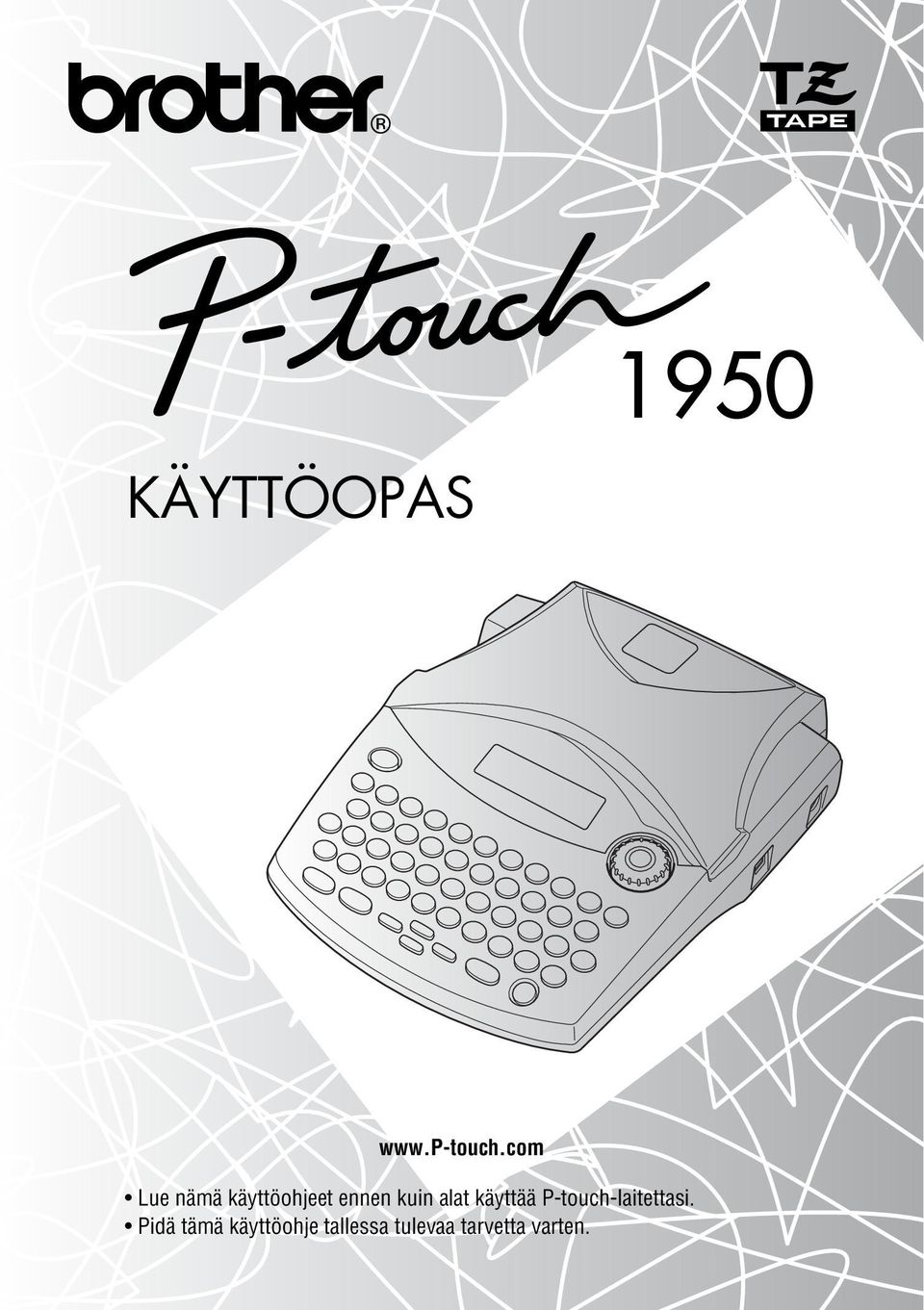 alat käyttää P-touch-laitettasi.