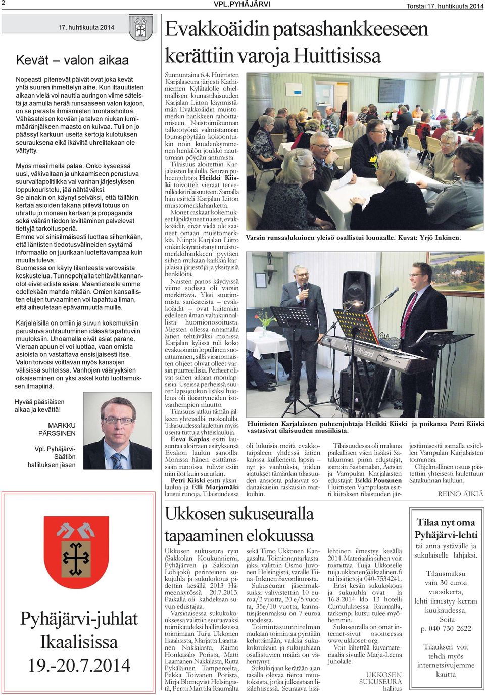 Vähäsateisen kevään ja talven niukan lumimääränjälkeen maasto on kuivaa. Tuli on jo päässyt karkuun useita kertoja kulotuksen seurauksena eikä ikäviltä uhreiltakaan ole vältytty.