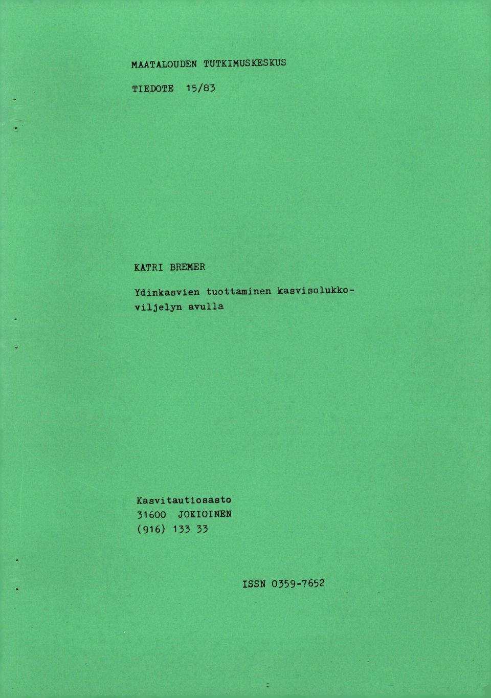kasvisolukkoviljelyn avulla