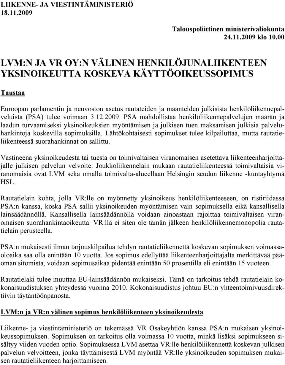 henkilöliikennepalveluista (PSA) tulee voimaan 3.12.2009.