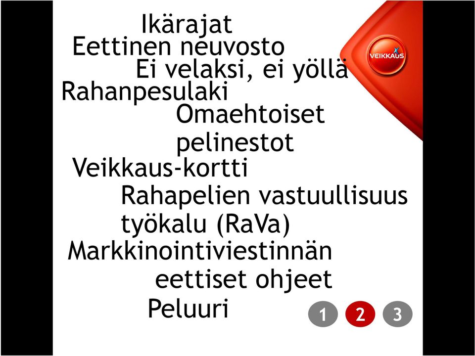 Veikkaus-kortti Rahapelien vastuullisuus työkalu