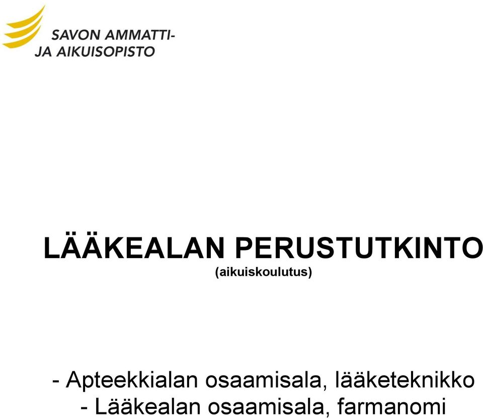Apteekkialan osaamisala,