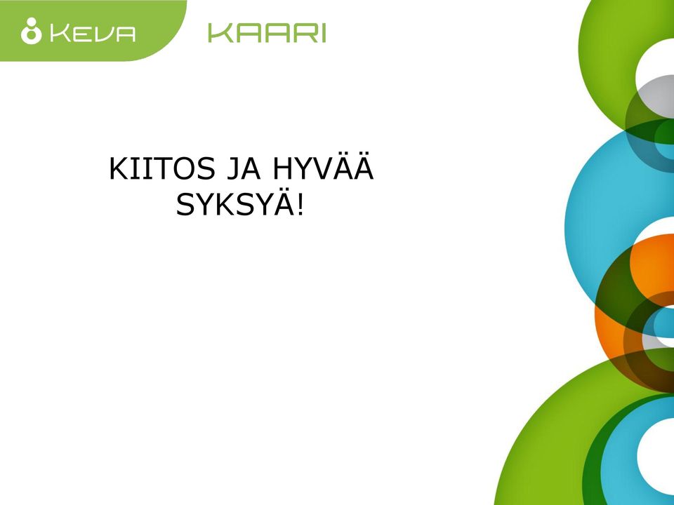 SYKSYÄ!