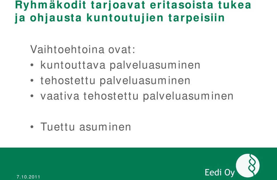 ovat: kuntouttava palveluasuminen tehostettu