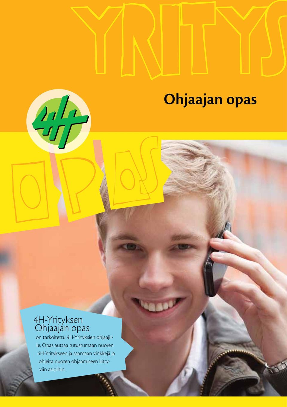 Opas auttaa tutustumaan nuoren 4H-Yritykseen ja