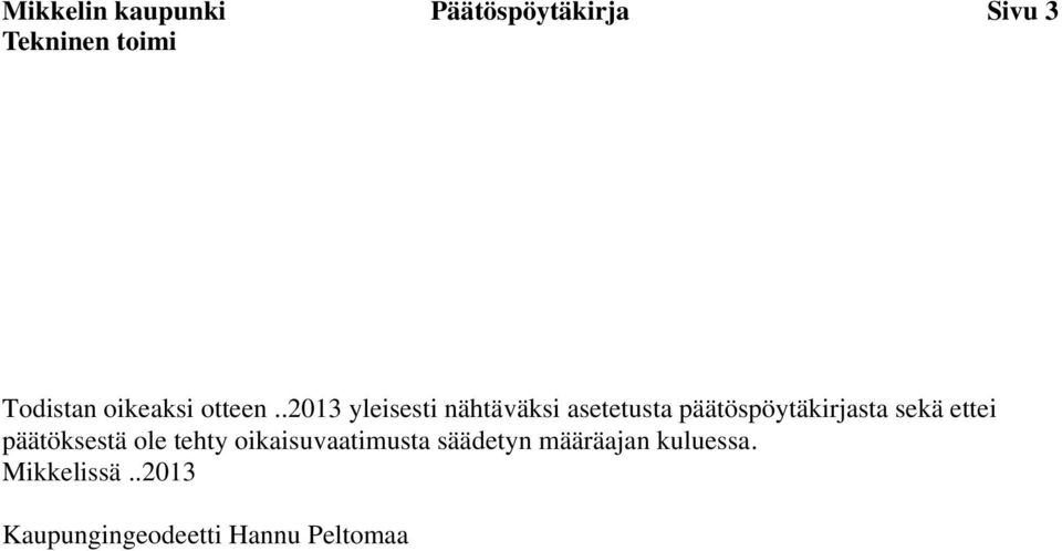 .2013 yleisesti nähtäväksi asetetusta päätöspöytäkirjasta sekä