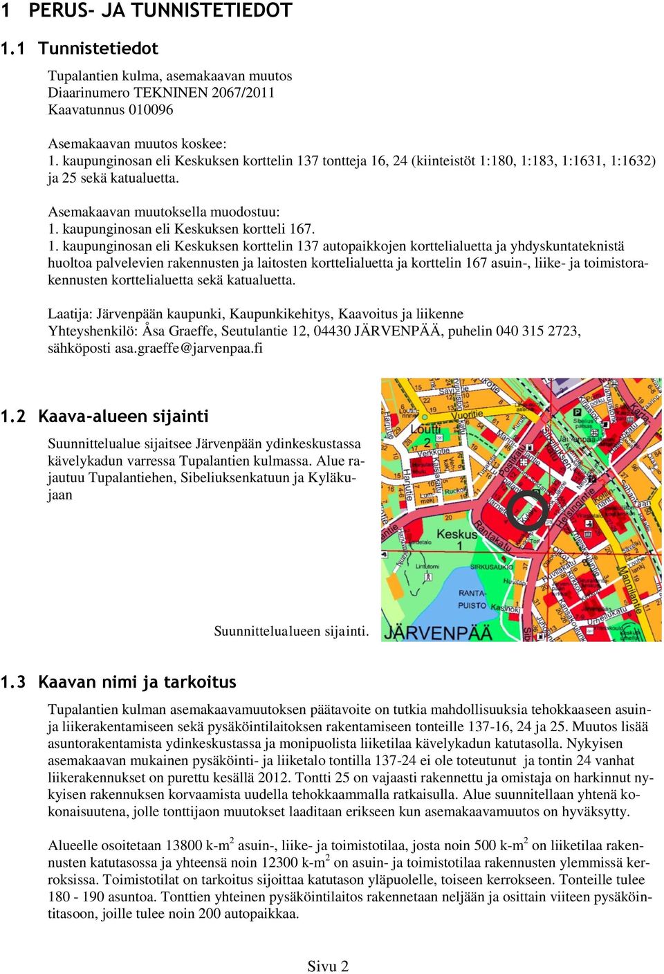 kaupunginosan eli Keskuksen kortteli 16