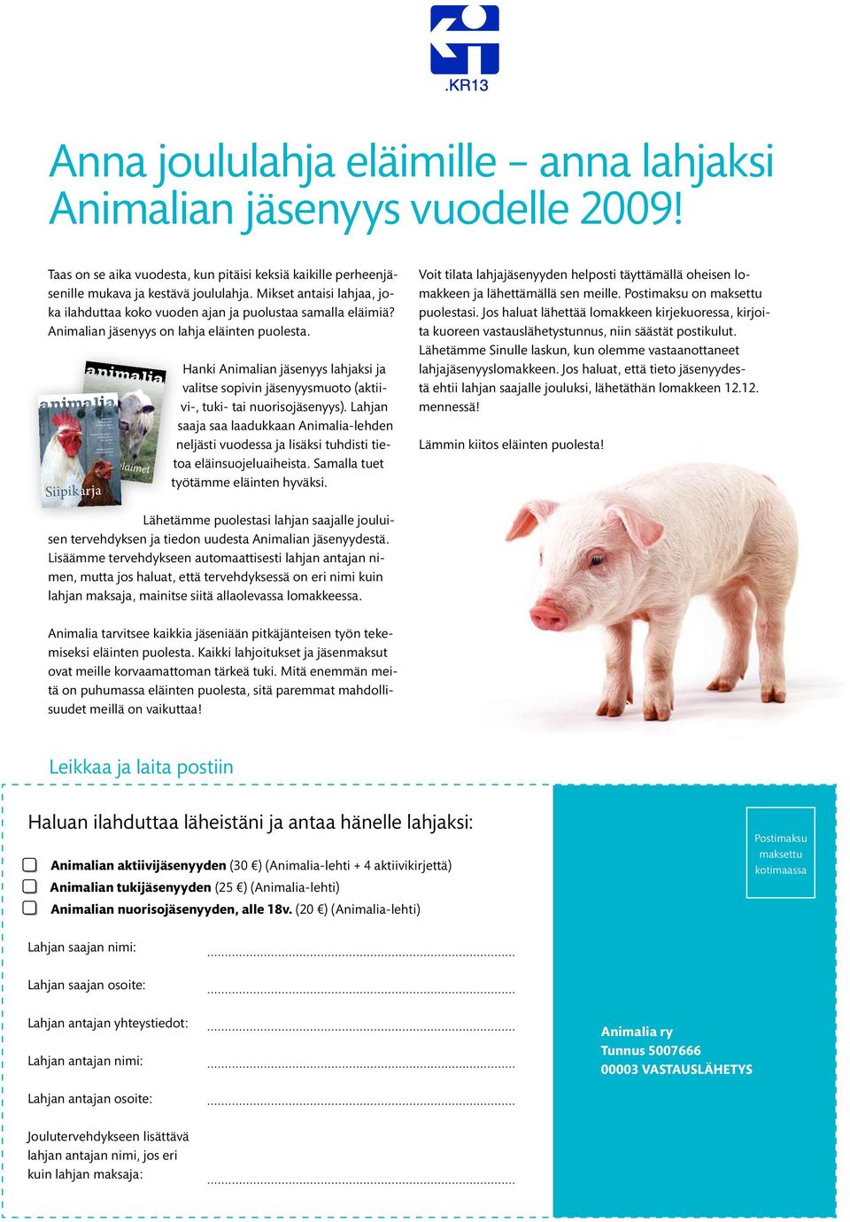 Animalian jäsenyys on lahja eläinten puolesta.