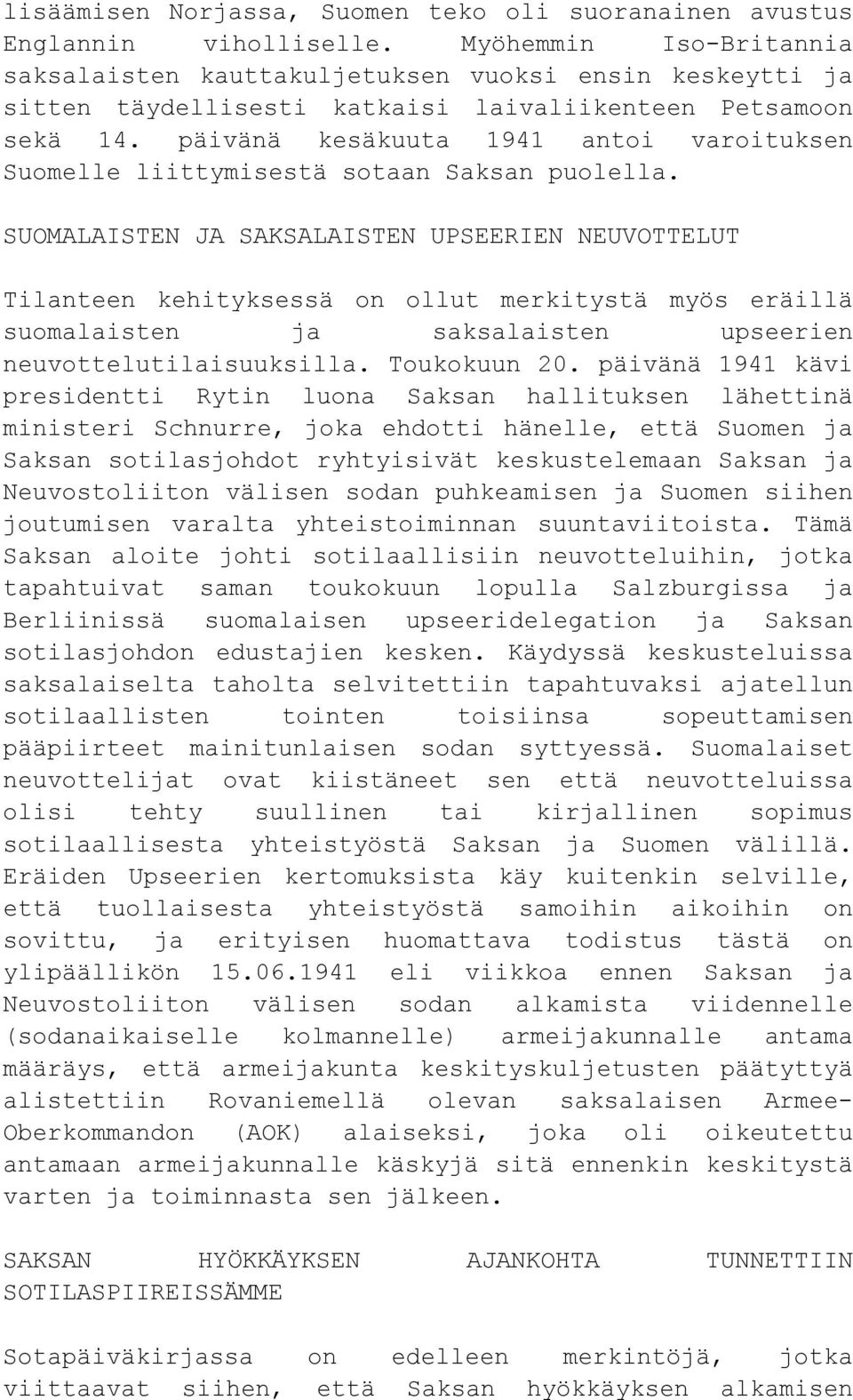 päivänä kesäkuuta 1941 antoi varoituksen Suomelle liittymisestä sotaan Saksan puolella.