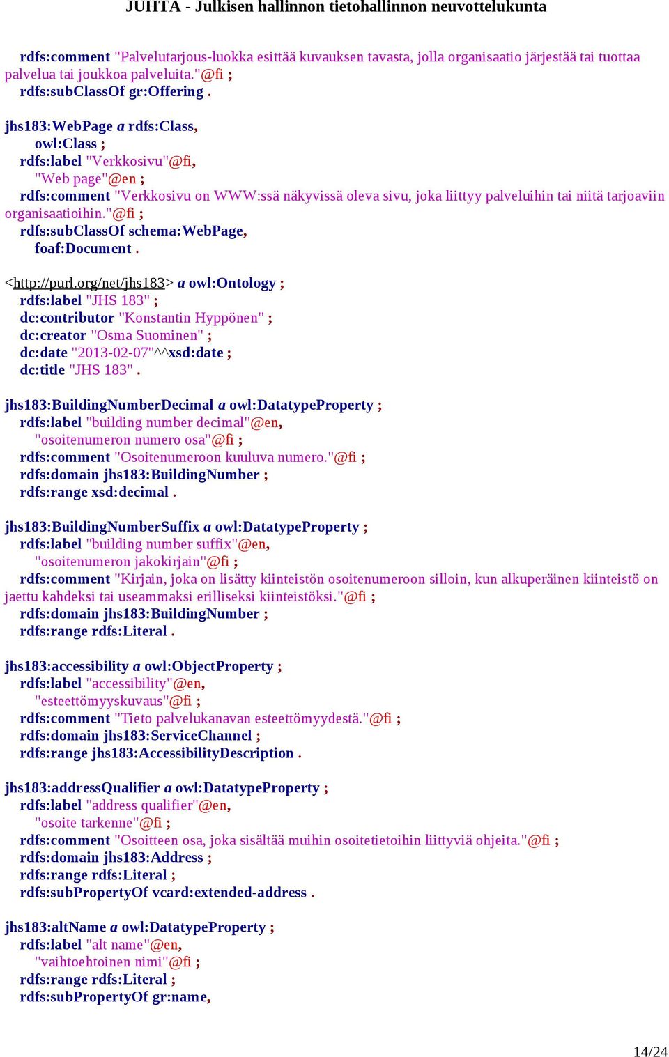 "@fi ; rdfs:subclassof schema:webpage, foaf:document. <http://purl.