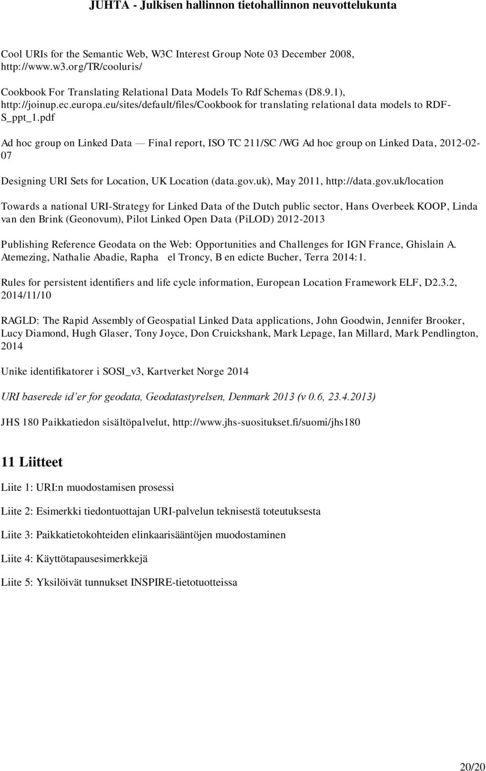 pdf Ad hoc group on Linked Data Final report, ISO TC 211/SC /WG Ad hoc group on Linked Data, 2012-02- 07 Designing URI Sets for Location, UK Location (data.gov.