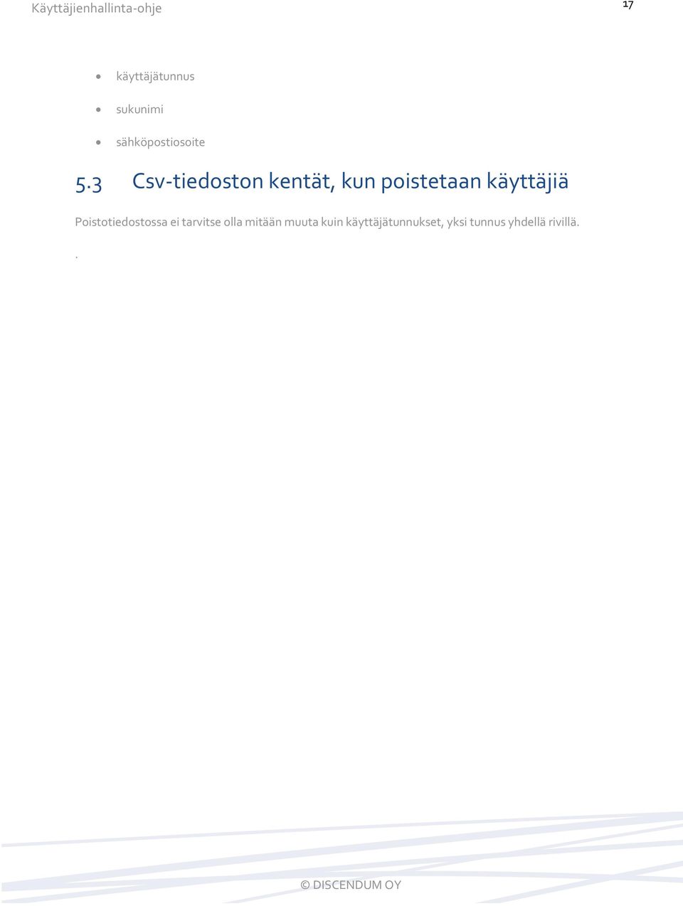 3 Csv-tiedoston kentät, kun poistetaan käyttäjiä