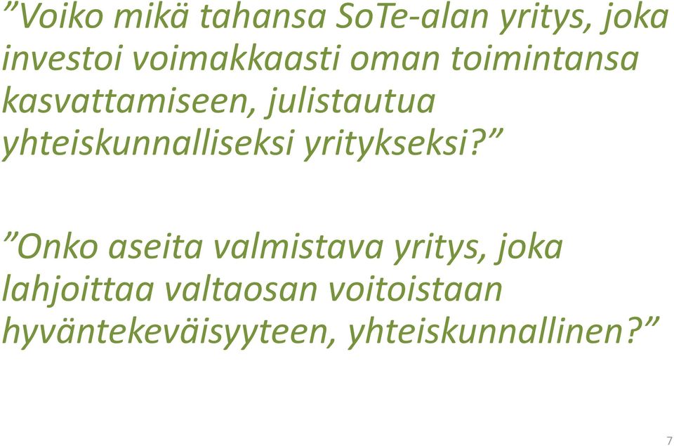 yhteiskunnalliseksi yritykseksi?