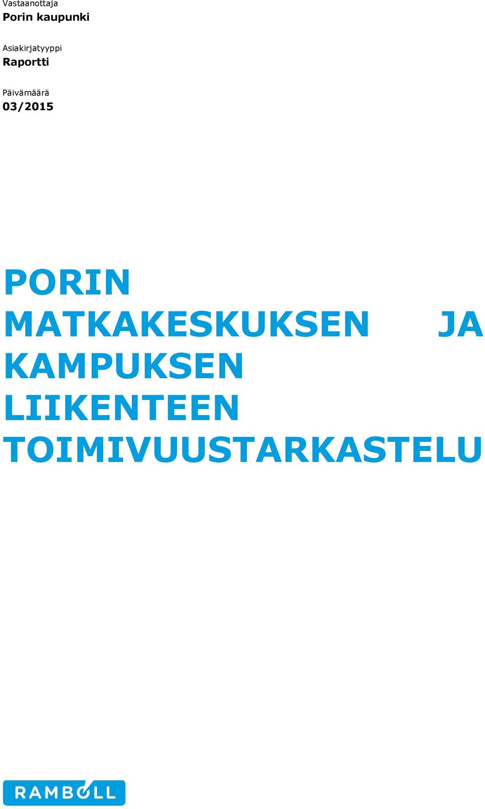 Päivämäärä 03/2015 PORIN