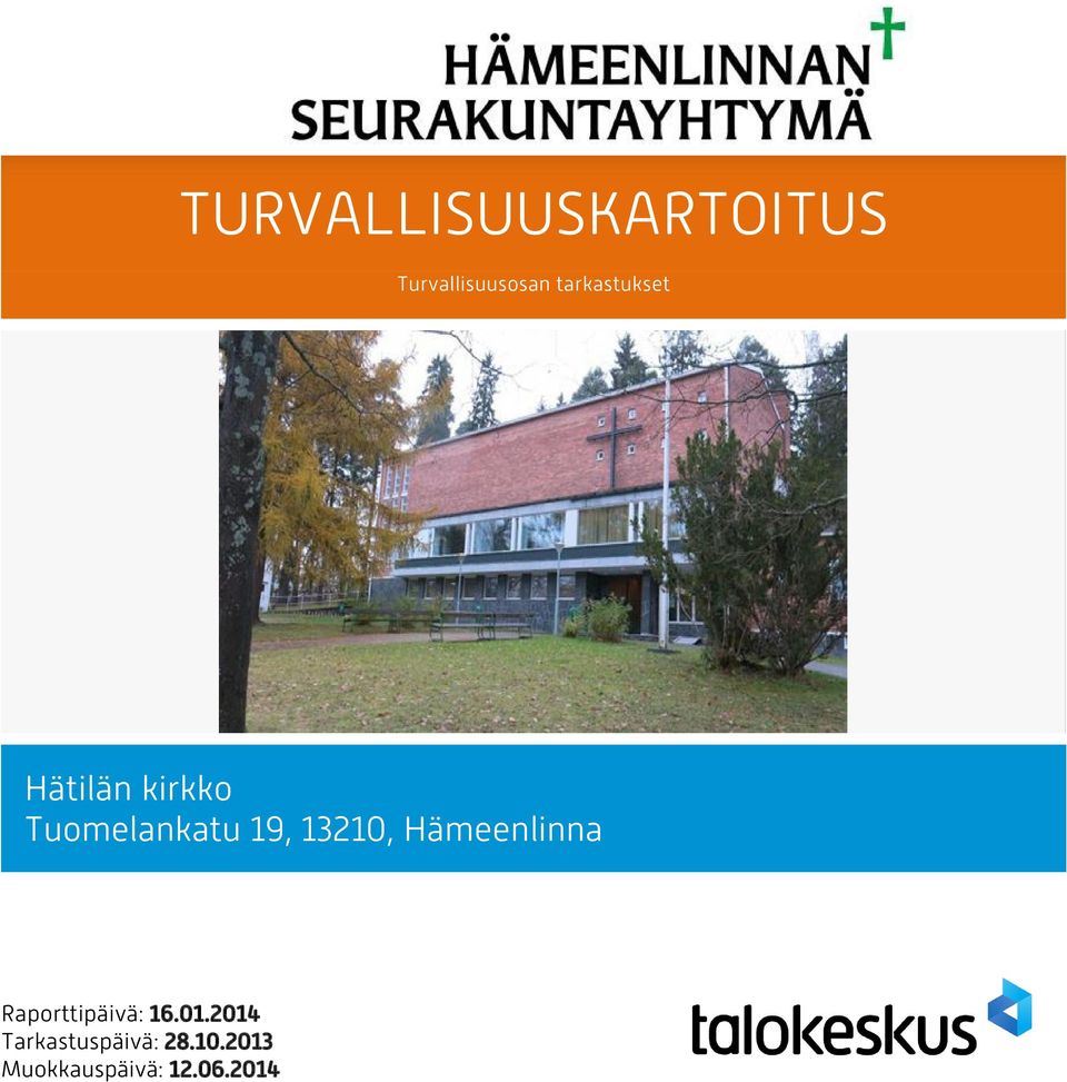 13210, Hämeenlinna Raporttipäivä: 16.01.