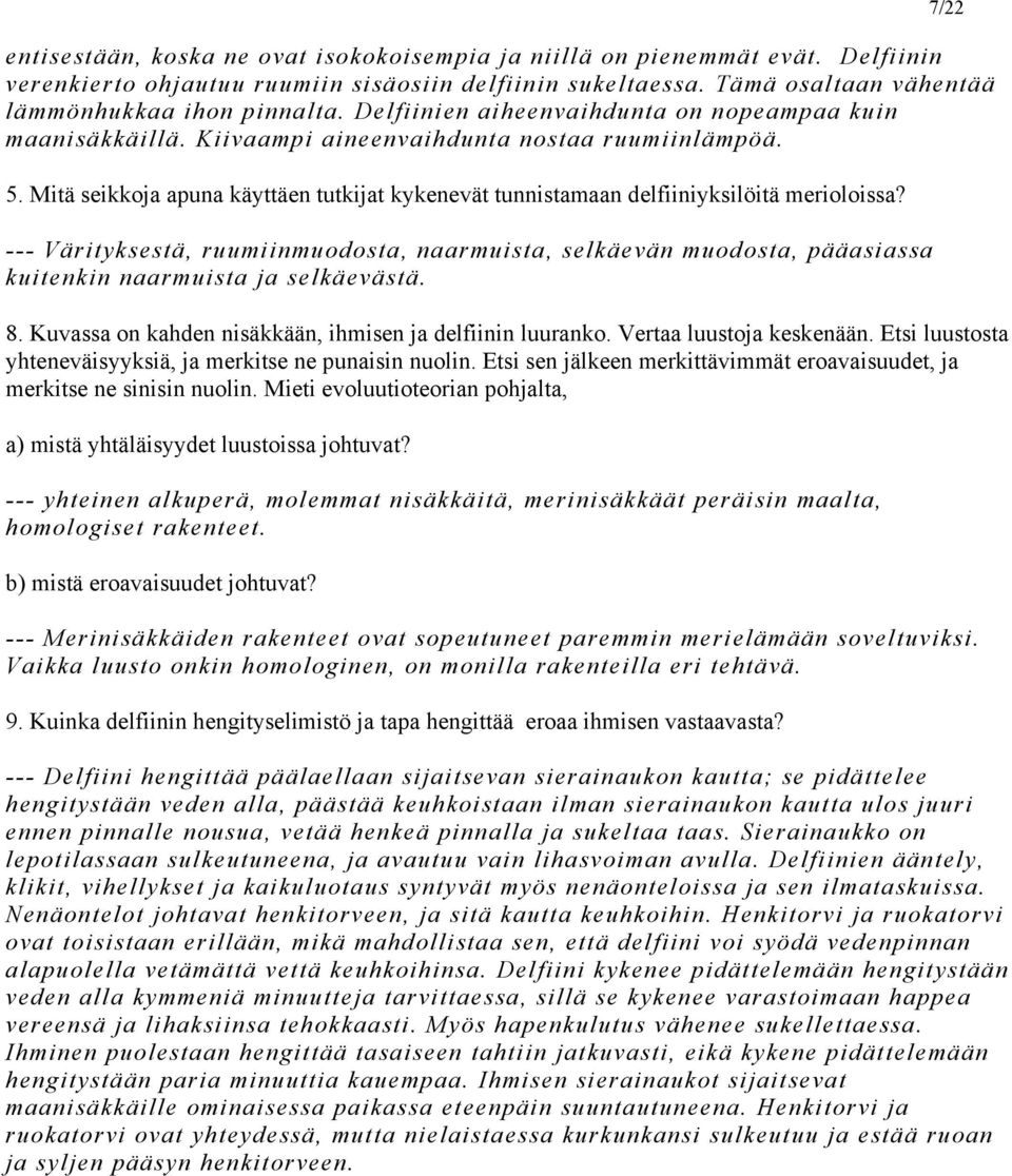 Mitä seikkoja apuna käyttäen tutkijat kykenevät tunnistamaan delfiiniyksilöitä merioloissa?