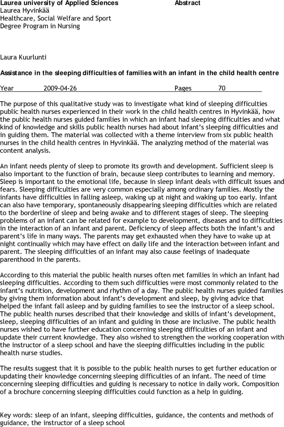 work in the child health centres in Hyvinkää, how the public health nurses guided families in which an infant had sleeping difficulties and what kind of knowledge and skills public health nurses had