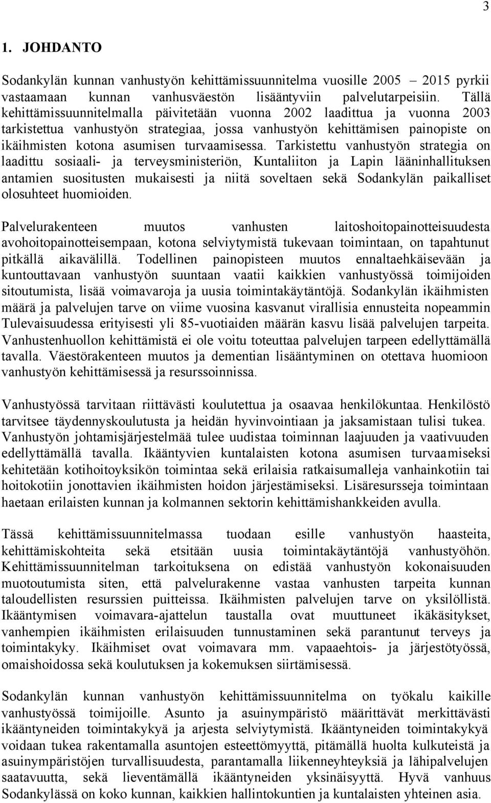 turvaamisessa.