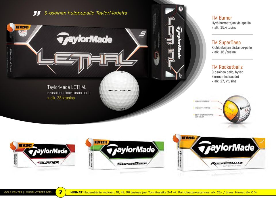 18-/tusina TaylorMade LETHAL 5-osainen tour-tason pallo» alk.