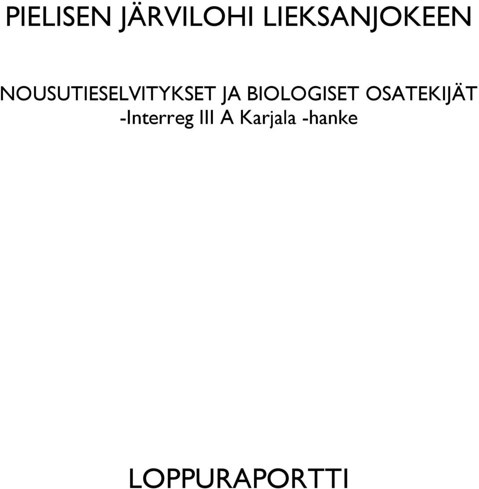 NOUSUTIESELVITYKSET JA