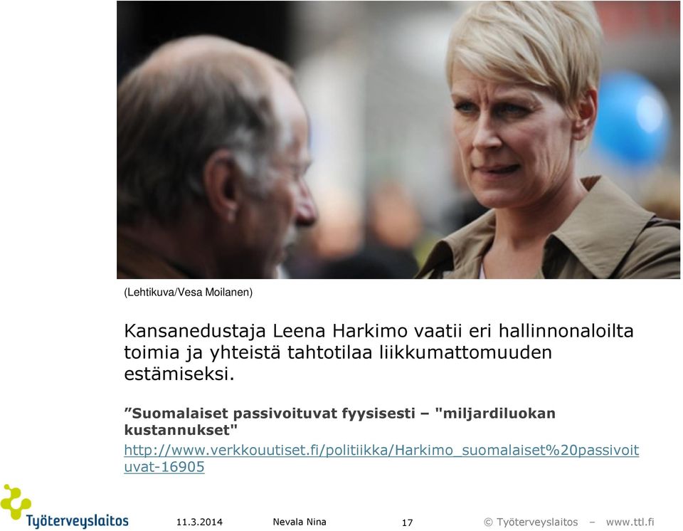 Suomalaiset passivoituvat fyysisesti "miljardiluokan kustannukset" http://www.
