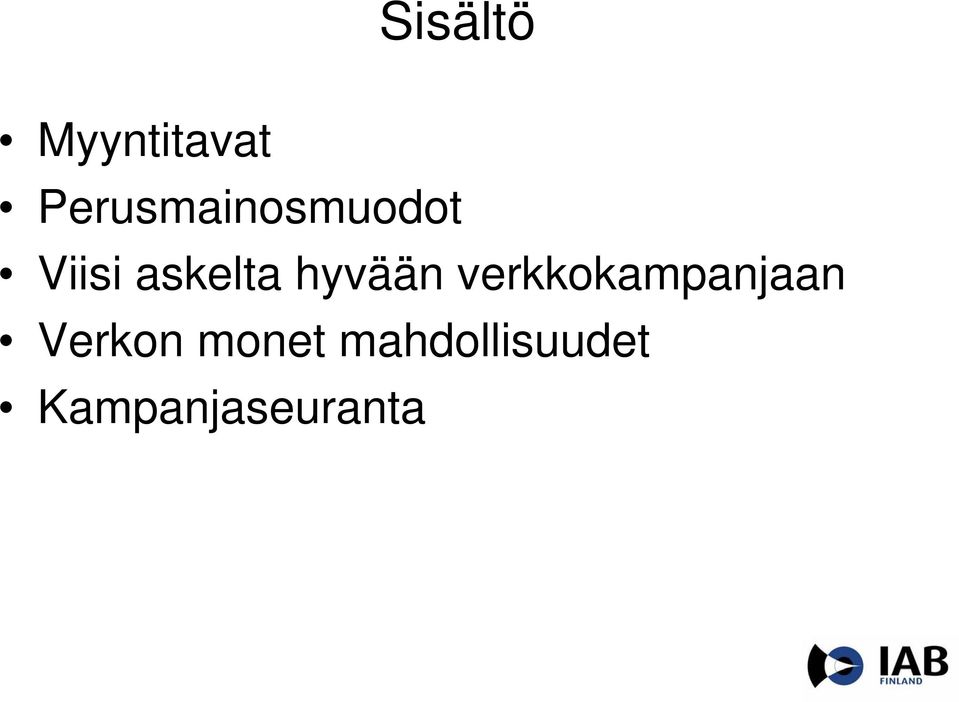 askelta hyvään