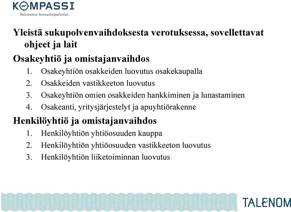 Osakeyhtiön omien osakkeiden hankkiminen ja lunastaminen 4.